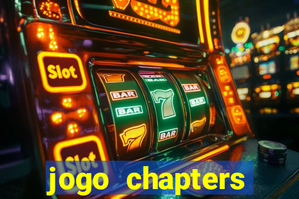 jogo chapters diamantes infinitos